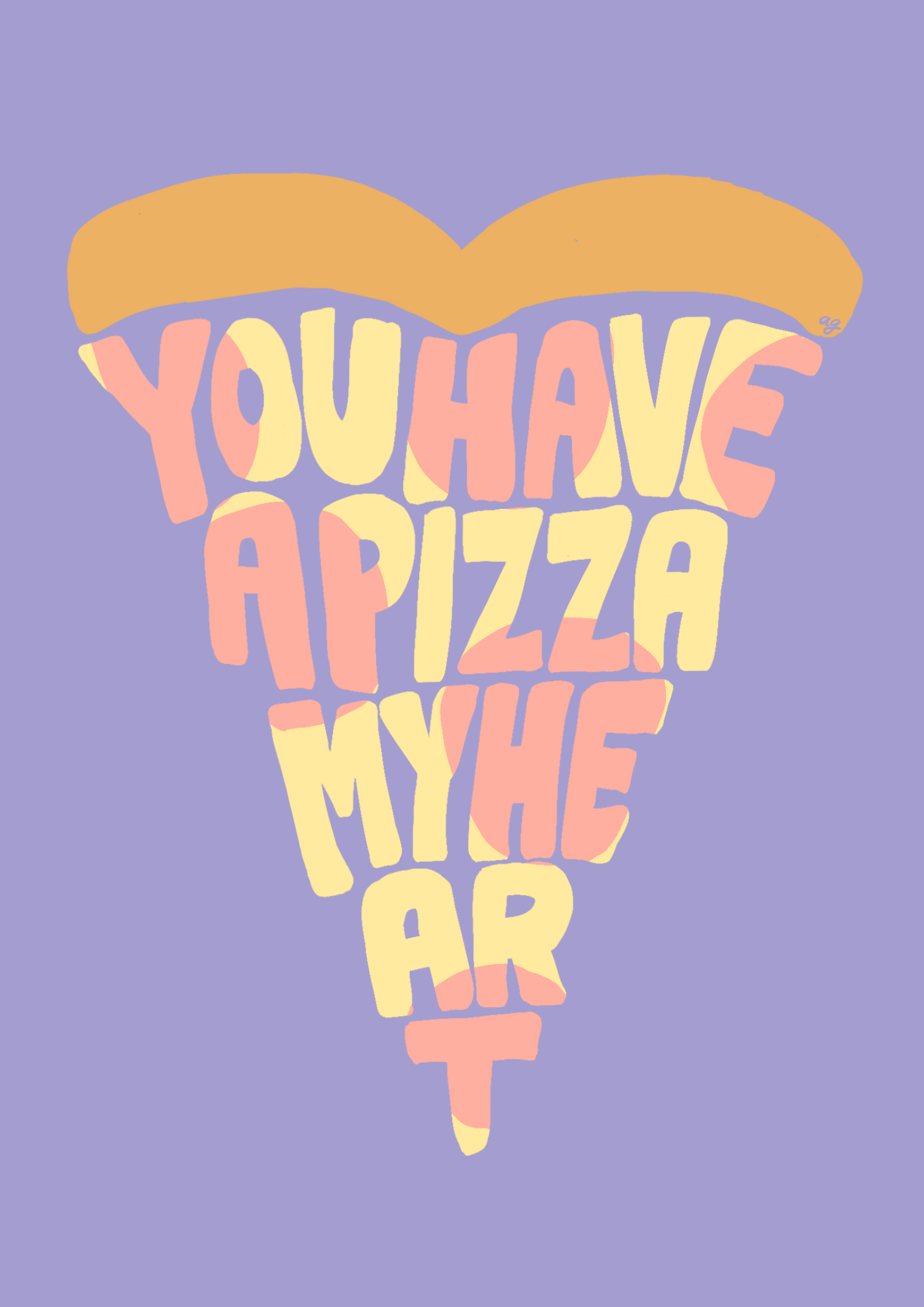 “Pizza My Heart” Art Poster