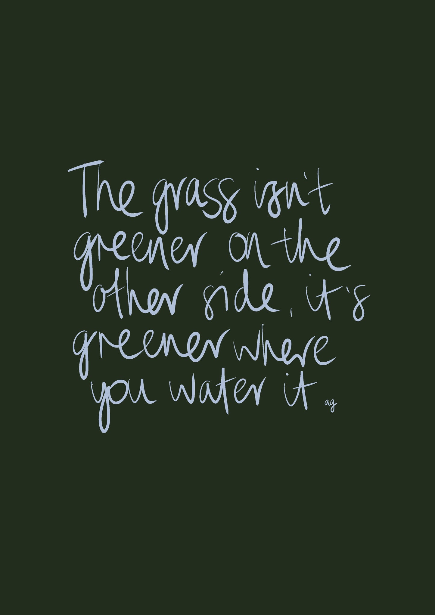 “Water Your Grass” Art Poster