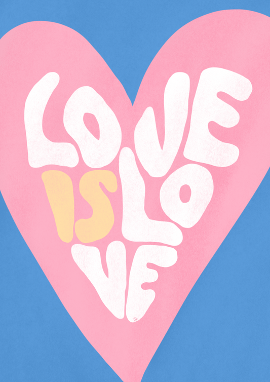 “Love Is Love” Art Poster