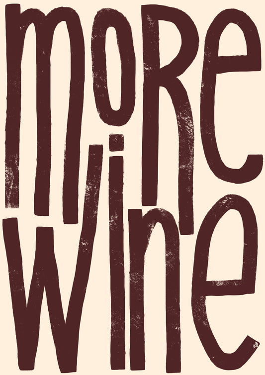 “More Wine” Art Poster