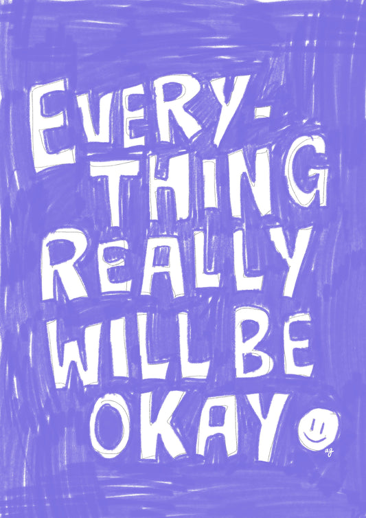 “It Will Be Okay” Art Poster